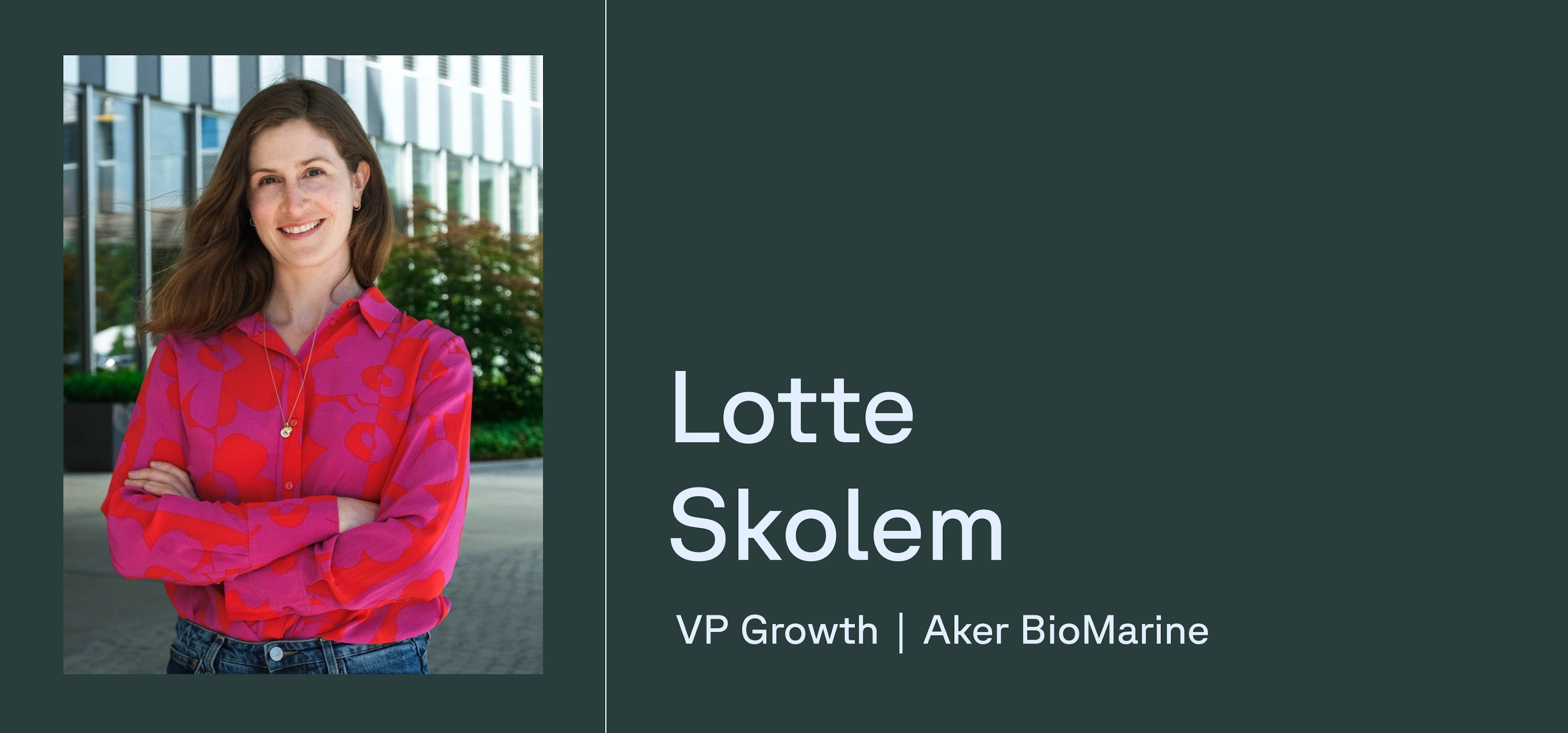 Lotte Skolem, VP Growth i Aker BioMarine 